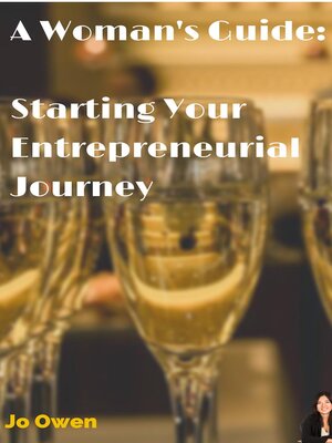 cover image of A Woman's guide to starting your entrepreneurial journey